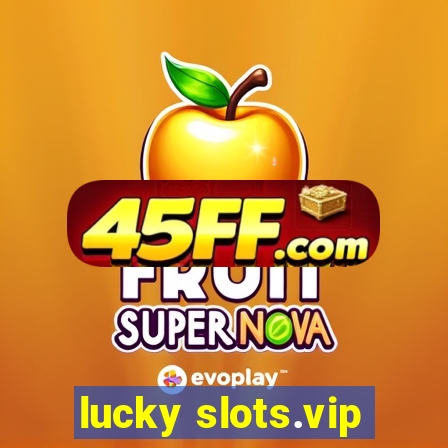 lucky slots.vip